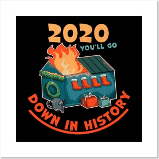 2020 You'll Go Down In History Funny Dumpster Fire Christmas Posters and Art